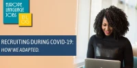 Recruiting during COVID-19: how we adapted